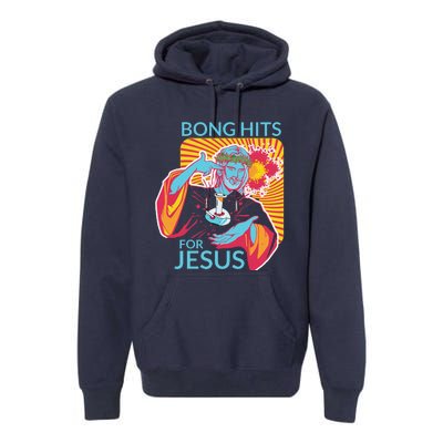 Bong Hits For Jesus Funny THC Stoner Gift Premium Hoodie