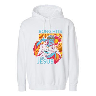 Bong Hits For Jesus Funny THC Stoner Gift Garment-Dyed Fleece Hoodie