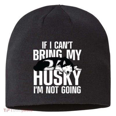 Best Husky For Men Women Siberian Huskies Dog Lover Trainer Sustainable Beanie