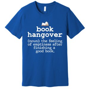 Book Hangover Funny Definition Bookworm Nerd Reading Lover Gift Premium T-Shirt