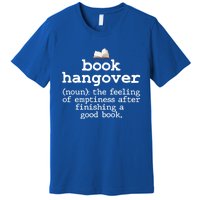 Book Hangover Funny Definition Bookworm Nerd Reading Lover Gift Premium T-Shirt