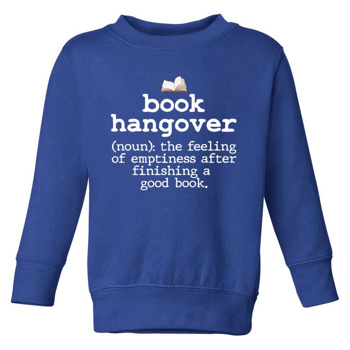 Book Hangover Funny Definition Bookworm Nerd Reading Lover Gift Toddler Sweatshirt