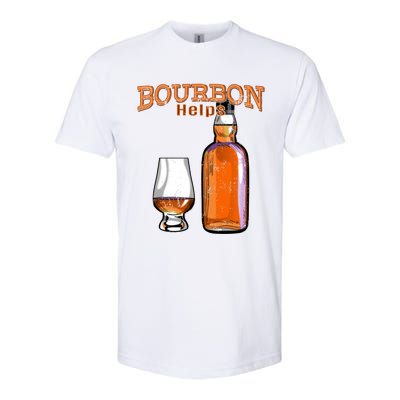 Bourbon Helps Funny Alcohol Ing Cute Gift Softstyle® CVC T-Shirt