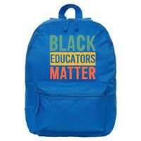 Black History Funny Gift Black Pride Black Educators Matter Gift 16 in Basic Backpack