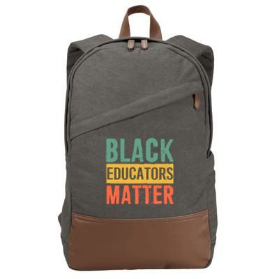 Black History Funny Gift Black Pride Black Educators Matter Gift Cotton Canvas Backpack