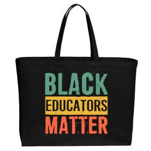 Black History Funny Gift Black Pride Black Educators Matter Gift Cotton Canvas Jumbo Tote