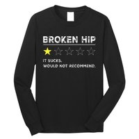 Broken Hip Funny Injury Recovery Get Well Soon Long Sleeve Shirt