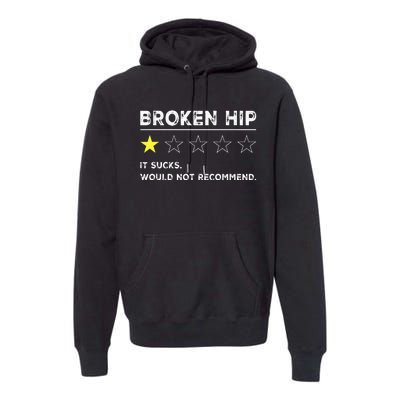 Broken Hip Funny Injury Recovery Get Well Soon Premium Hoodie