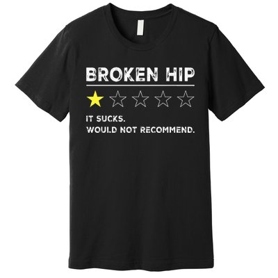 Broken Hip Funny Injury Recovery Get Well Soon Premium T-Shirt