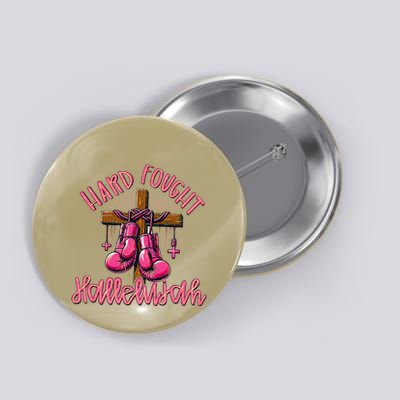 Brandon Hard Fought Hallelujah Praise Jesus Button