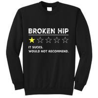 Broken Hip Funny Injury Recovery Get Well Soon Sweatshirt