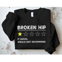 Broken Hip Funny Injury Recovery Get Well Soon Sweatshirt
