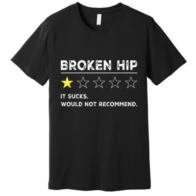 Broken Hip Funny Injury Recovery Get Well Soon Premium T-Shirt