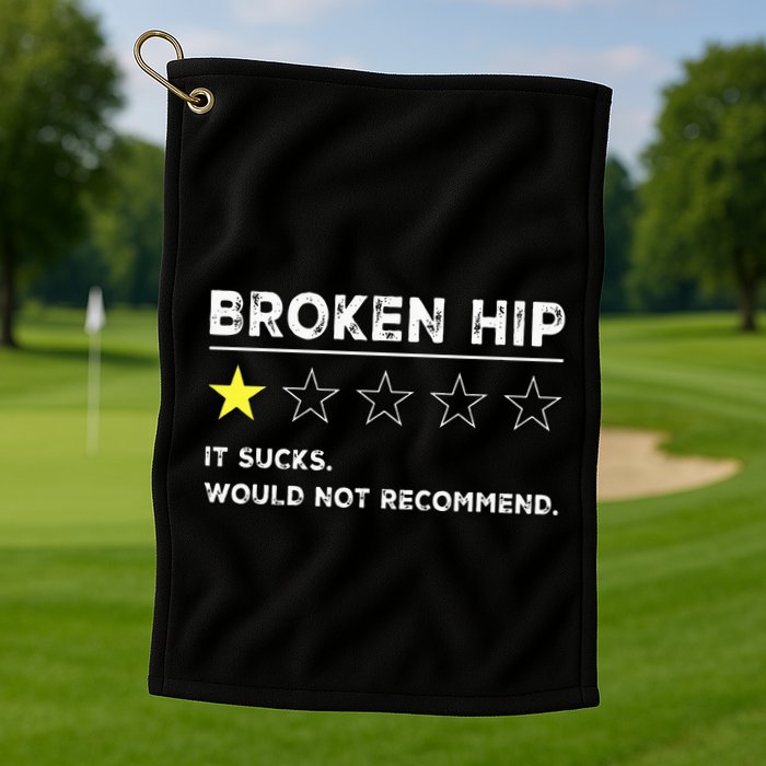 Broken Hip Funny Injury Recovery Get Well Soon Golf Towel