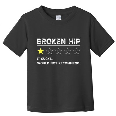 Broken Hip Funny Injury Recovery Get Well Soon Toddler T-Shirt