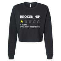 Broken Hip Funny Injury Recovery Get Well Soon Cropped Pullover Crew
