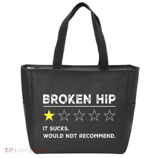 Broken Hip Funny Injury Recovery Get Well Soon Zip Tote Bag