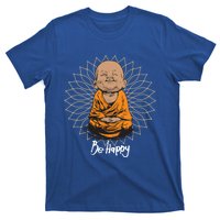 Be Happy Gift Heavily Meditated Gift Buddha Yoga Gift New Gift T-Shirt