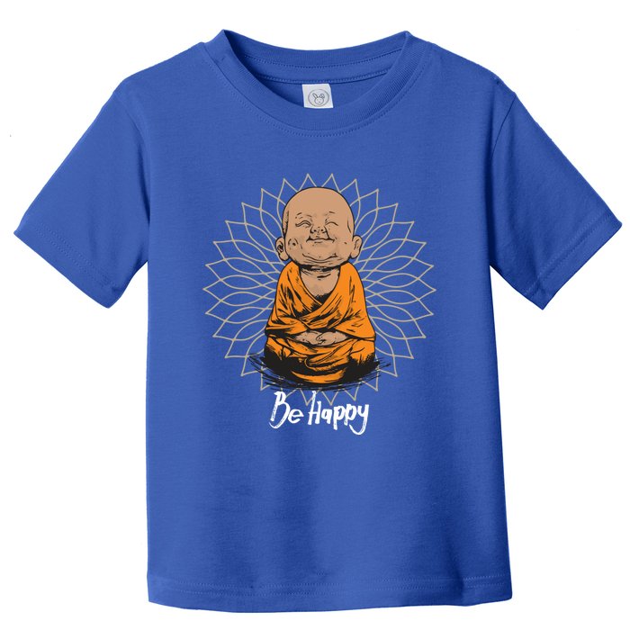 Be Happy Gift Heavily Meditated Gift Buddha Yoga Gift New Cool Gift Toddler T-Shirt