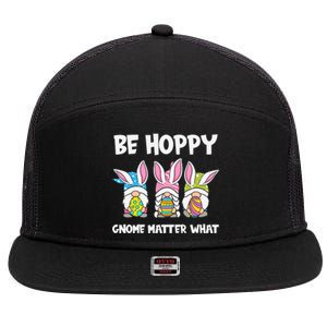 Be Hoppy Gnome Matter What Easter Day Spring Easter Day Bunny Eggs 7 Panel Mesh Trucker Snapback Hat