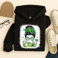 Bleached Happy Go Lucky Messy Bun St Patricks Day Hoodie
