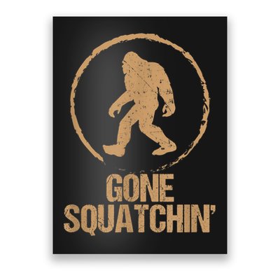 Bigfoot Hunter Gone Squatching Sasquatch Poster