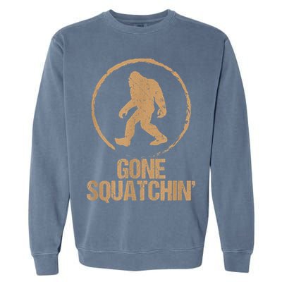 Bigfoot Hunter Gone Squatching Sasquatch Garment-Dyed Sweatshirt