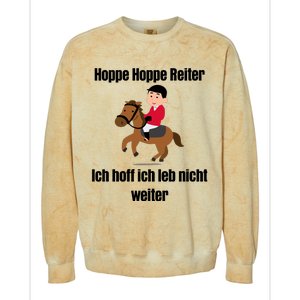 Basedment Hoppe Hoppe Reiter Ich Hoff Ich Leb Nicht Weiter Colorblast Crewneck Sweatshirt