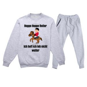 Basedment Hoppe Hoppe Reiter Ich Hoff Ich Leb Nicht Weiter Premium Crewneck Sweatsuit Set