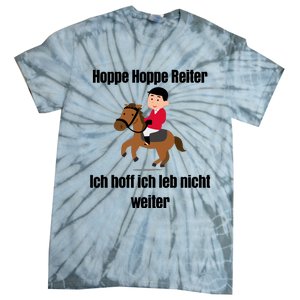 Basedment Hoppe Hoppe Reiter Ich Hoff Ich Leb Nicht Weiter Tie-Dye T-Shirt