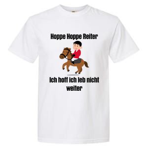 Basedment Hoppe Hoppe Reiter Ich Hoff Ich Leb Nicht Weiter Garment-Dyed Heavyweight T-Shirt