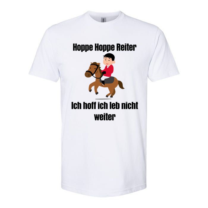 Basedment Hoppe Hoppe Reiter Ich Hoff Ich Leb Nicht Weiter Softstyle CVC T-Shirt