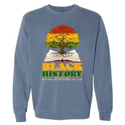 Black History Honoring The Past Inspiring The Future Black History Month Garment-Dyed Sweatshirt