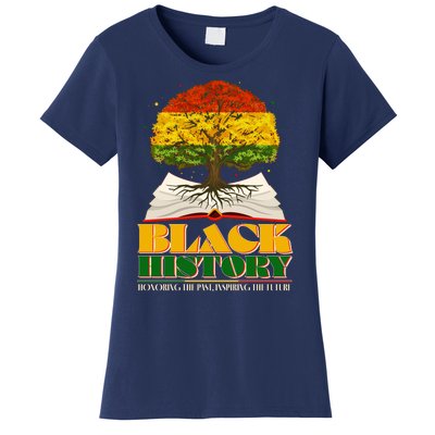 Black History Honoring The Past Inspiring The Future Black History Month Women's T-Shirt