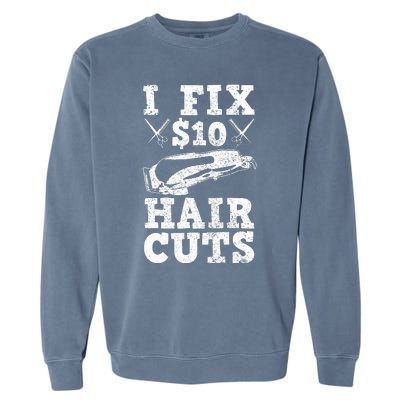 Barber Hairdresser Hairdresser Funny Gift Garment-Dyed Sweatshirt