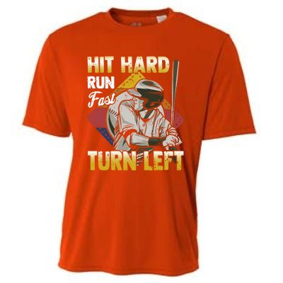 Basebal Hit Hard Run Fast Turn Left Funny Baseball Gift Cooling Performance Crew T-Shirt