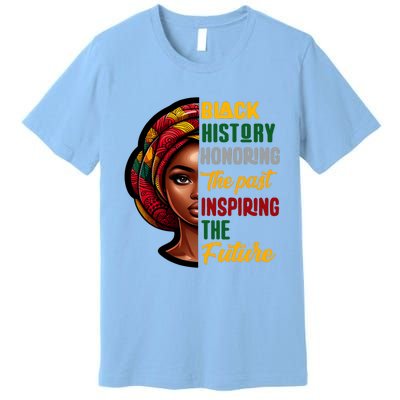 Black History Honoring Past Inspiring Future Women Premium T-Shirt