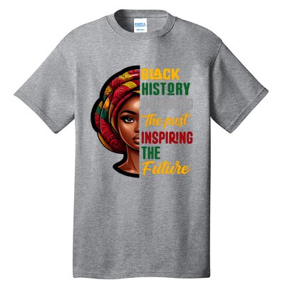 Black History Honoring Past Inspiring Future Women Tall T-Shirt