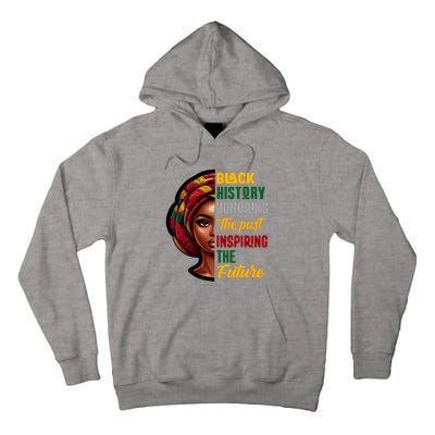 Black History Honoring Past Inspiring Future Women Tall Hoodie