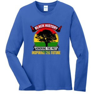 Black History Honoring The Past Inspiring The Future Gift Ladies Long Sleeve Shirt