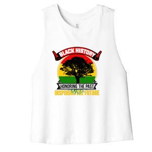 Black History Honoring The Past Inspiring The Future Gift Women's Racerback Cropped Tank