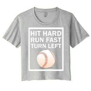 Baseball Hit Hard Run Fast Turn Left Funny Gift Women's Crop Top Tee