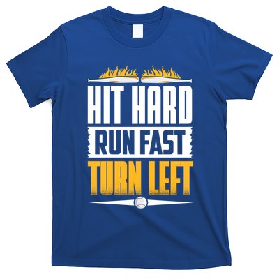 Baseball Hit Hard Run Fast Turn Left Funny Pitcher Gift T-Shirt