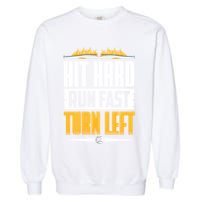 Baseball Hit Hard Run Fast Turn Left Funny Pitcher Gift Garment-Dyed Sweatshirt