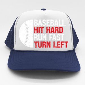 Baseball Hit Hard Run Fast Turn Left Funny Sport Baseball Trucker Hat