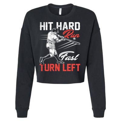 Baseball Hit Hard Run Fast Turn Left Funny Sport Vintage Gift Cropped Pullover Crew