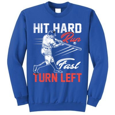 Baseball Hit Hard Run Fast Turn Left Funny Sport Vintage Gift Sweatshirt