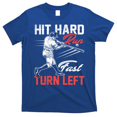 Baseball Hit Hard Run Fast Turn Left Funny Sport Vintage Gift T-Shirt