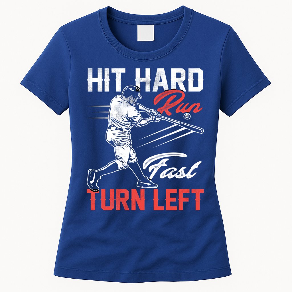 Baseball Hit Hard Run Fast Turn Left Funny Sport Vintage Gift Womens T-Shirt