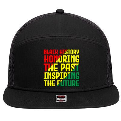 Black History Honoring The Past Inspiring The Future African Gift 7 Panel Mesh Trucker Snapback Hat